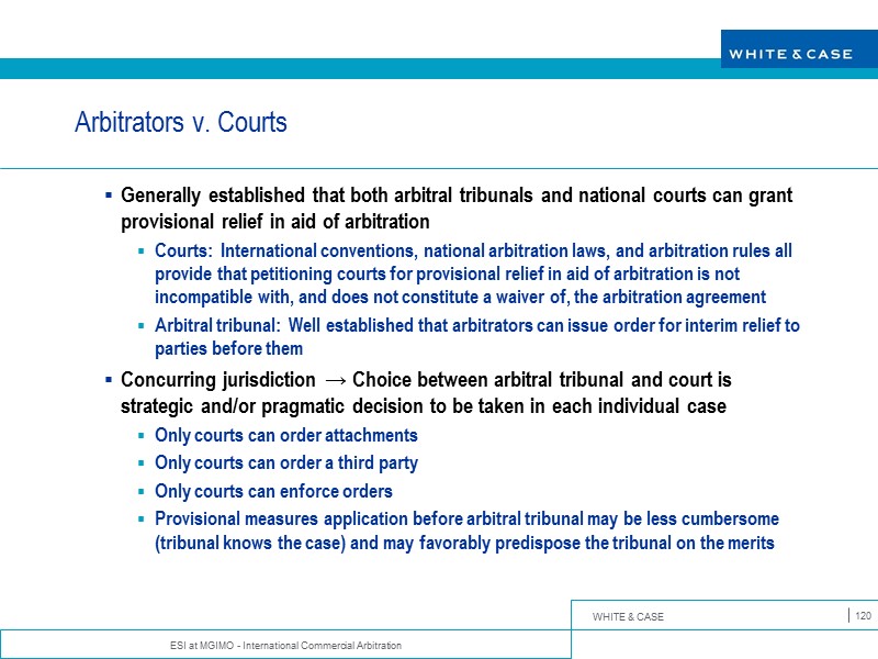 ESI at MGIMO - International Commercial Arbitration 120 Arbitrators v. Courts Generally established that